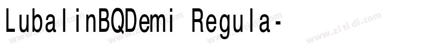 LubalinBQDemi Regula字体转换